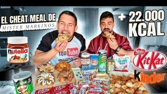 'EL CHEAT MEAL de *MISTERMARKINOS* COMIENDO +22.000 KCAL con un INFLUENCER FITNESS'