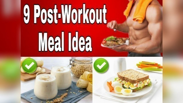 '✅9 Best Post-Workout Meal Idea || Meal Eat After Workout || What To Eat After Gym'