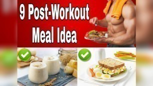 '✅9 Best Post-Workout Meal Idea || Meal Eat After Workout || What To Eat After Gym'