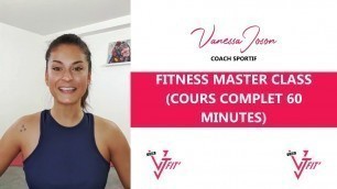 'Fitness Master Class cours complet 60 minutes'
