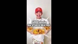 '500 Calorie MAC & CHEESE MEAL PREP