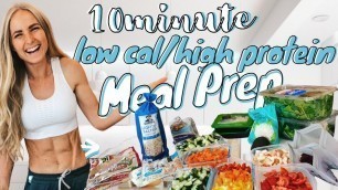'Easy 10 min Low Cal / High Protein Meal Prep & my 2 Min Snacks'