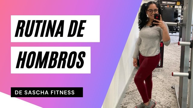 'Rutina de hombros de Sascha Fitness - Aleyda Teodorovich'