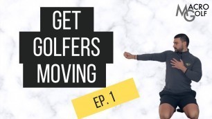'Get Golfers Moving - Episode 1 [Macro Golf]'