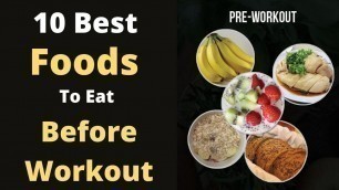 '10 Best Foods To Eat Before Workout - Pre-workout Meal Ideas'