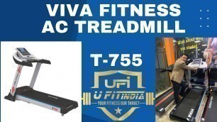 'Review for @vivafitness3868 #treadmill T-755 by Puneet Garg @ufitindia #vivafitness  #review'
