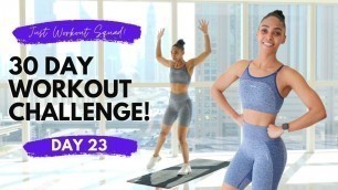 '30 Day Workout Challenge - I HAVE STAMINA | DAY 23'