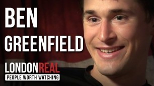 'Ben Greenfield - Superhuman - PART 1/2 | London Real'