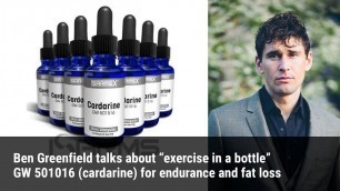 'Ben Greenfield talks about “exercise in a bottle” GW 501016 (cardarine) for endurance and fat loss'