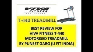 'Best Review for Viva Fitness new Treadmill T-440 by Puneet Garg | U Fit India | Hindi'