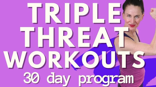 '30 DAY FITNESS CHALLENGE | TRIPLE THREAT WORKOUT PROGRAM | WORKOUT PROGRAMS FOR WOMEN OVER 40'