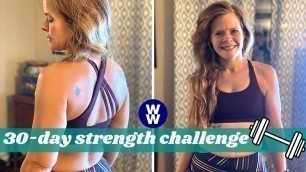 'SHOCKING RESULTS? 30 DAYS OF STRENGTH TRAINING | Fitness Challenge | WW Personal Points'