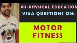 'VIVA QUESTIONS ON MOTOR FITNESS TEST| XII PHYSICAL VIVA QUESTIONS ON MOTOR FITNESS TEST|'