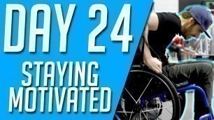 'Day 24 Staying Motivated - 30 Day Wheelchair Fitness challenge 2020'