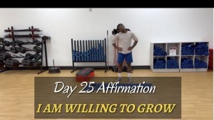 '30 Day Workout Challenge \'I am willing to grow\' Day 25'