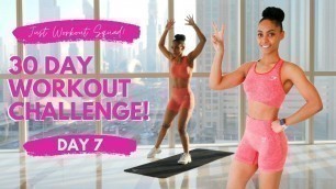 '30 Day Workout Challenge - \'I AM READY\' - Day 7 | (NO EQUIPMENT) REAL-TIME Workout'