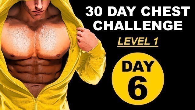 'Fitness 30 DAY  CHEST challenge  Day 6  - Level 1 