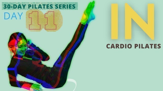 'Day 11: 12 MIN CARDIO PILATES WORKOUT - 30 Day Pilates Workout Challenge 2023'
