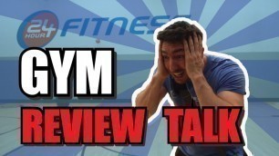 'SHOULD ALL 24 HOUR FITNESS GYMS LOOK LIKE THIS?!- REVIEW TALK (Episode 2)'