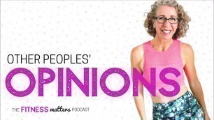 'Ep. 036 Other Peoples\' OPINIONS 