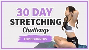 '30 Day STRETCHING CHALLENGE for Beginners & Inflexible'