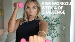 'NEW NEW NEW ARM WORKOUT- Week 4 of 30 Day Challenge'