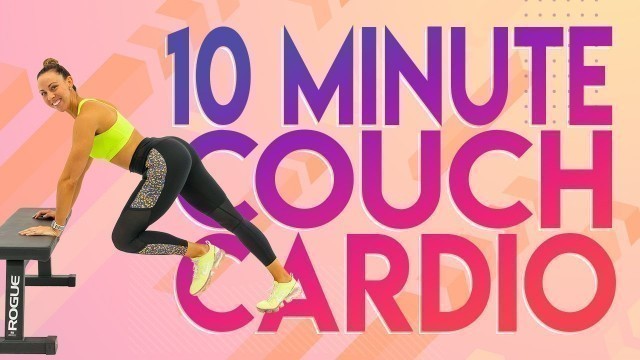 '10 Minute Couch Cardio Workout | 30 Day At-Home Workout Challenge | Day 9'