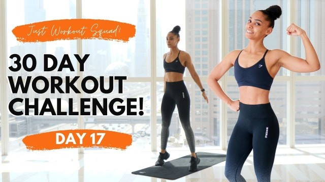 '30 - DAY WORKOUT CHALLENGE - I AM BRAVE | DAY 17 (NO EQUIPMENT HOME WORKOUT)'