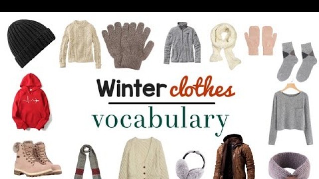 'Winter clothes vocabulary | Learn vocabulary in English.'