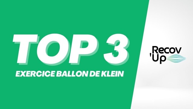 'TOP 3 EXERCICES BALLON DE KLEIN - Exercice Recov\'up #2'