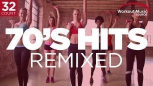 'Workout Music Source // 70s Hits Remixed // 32 Count (132 BPM)'