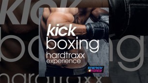 'E4F - Kick Boxing Hardtraxx Experience - Fitness & Music 2018'