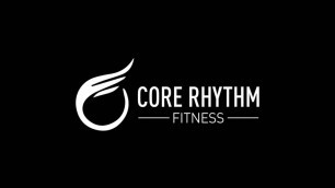 'Core Rhythm Fitness - THE SHRED'