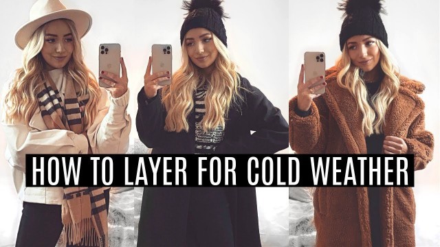 'HOW TO LAYER FOR COLD WEATHER / WINTER! / Fashion Layering Hacks'