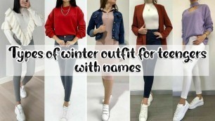 'Types of winter outfits for teenagers with names • Winter outfit ideas with names'