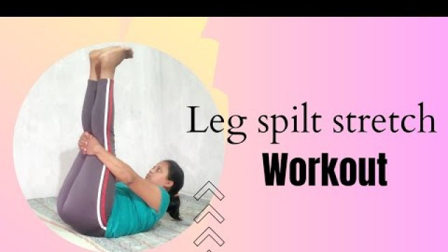 'Leg stretching spilt workout practice at home day 3'