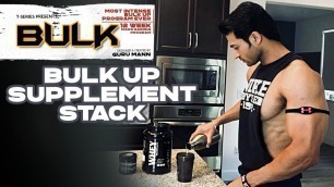 'BULK UP Supplement Stack | BULK Mass Building Program | Guru Mann | Health & Fitness'