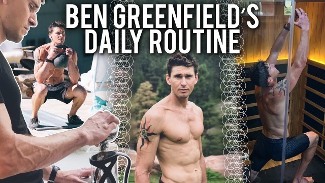 'BEN GREENFIELD | The Ultimate Daily Routine | Modern Wisdom Podcast #157'