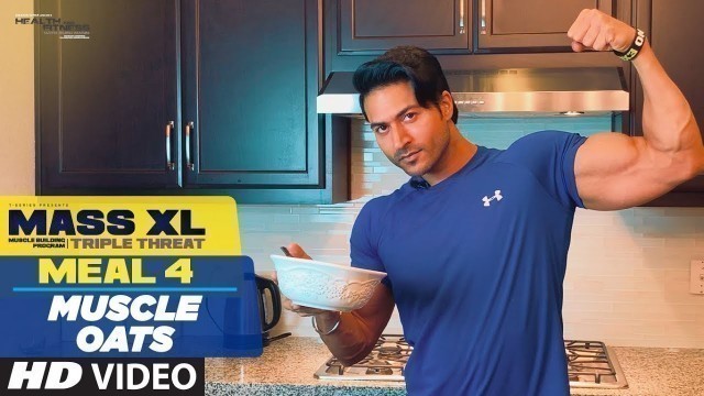 'MEAL 4: Muscle Oats - MASS XL - Muscle Building Program by Guru Mann'