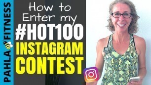 'How to Enter the #HOT100 Contest on Instagram | Pahla B Fitness'