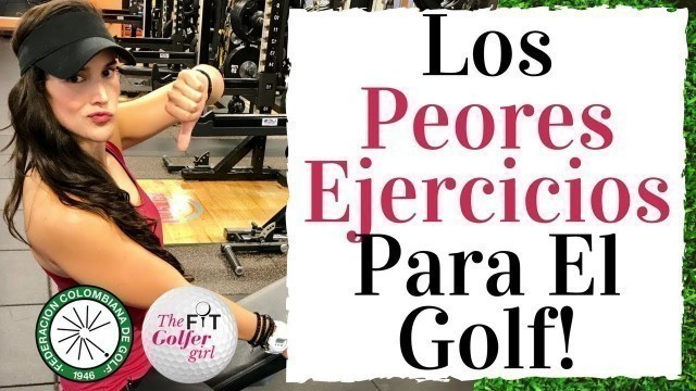 'Los PEORES ejercicios para el GOLF - GOLF FITNESS EN ESPAÑOL'