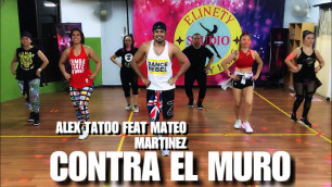 'CONTRA EL MURO By Alex Tattoo Feat Mateo Martinez | Zumba®️ Fitness | Choreography By Raphael'