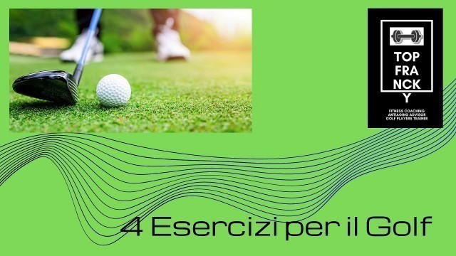 '4 Esercizi per i giocatori di Golf.'