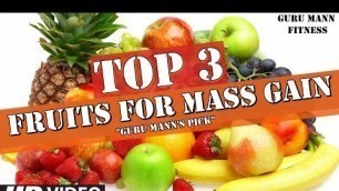 'Top 3 Fruits for Mass Gain | (Guru Mann\'s top 3 choices)'