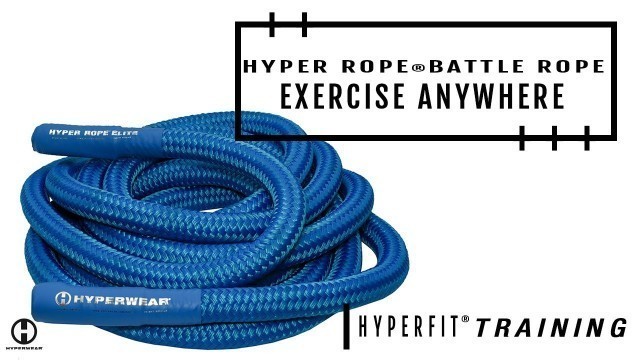 'See How Hyper Rope® Exercise Ropes Allow Freedom to do Battle Rope Workouts Anywhere'