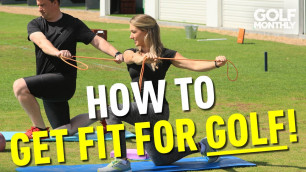 'HOW TO GET FIT FOR GOLF!!'