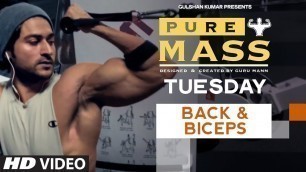 'Tuesday : Back & Biceps Workout |  \'PURE MASS\' Program | Guru Mann | Health and Fitness'