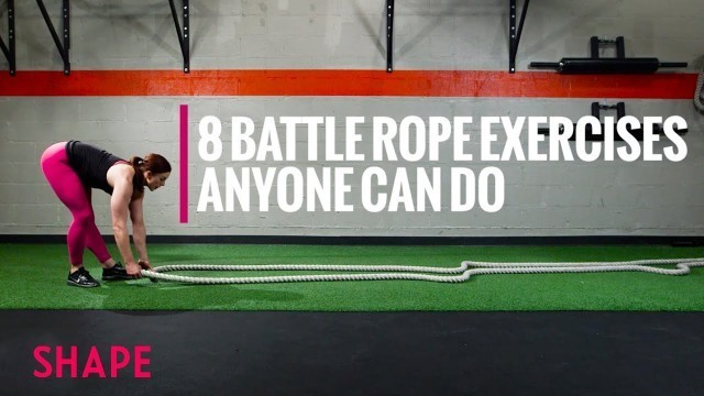 '8 Battle Ropes Exercises Anyone Can Do | Shape'