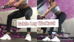 'CABLE ONLY WORKOUTS : LEGS & GLUTES 