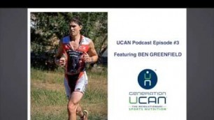 'Generation UCAN Podcast: Ben Greenfield'
